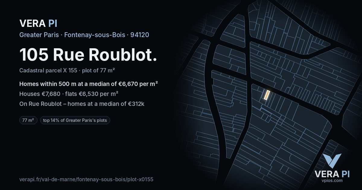 105 Rue Roublot, Fontenay-sous-Bois at night – the plot lit, the parcels around coloured by the prices near them