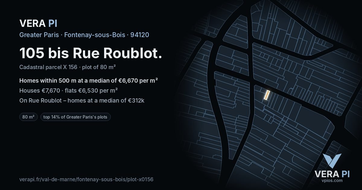 105 bis Rue Roublot, Fontenay-sous-Bois at night – the plot lit, the parcels around coloured by the prices near them