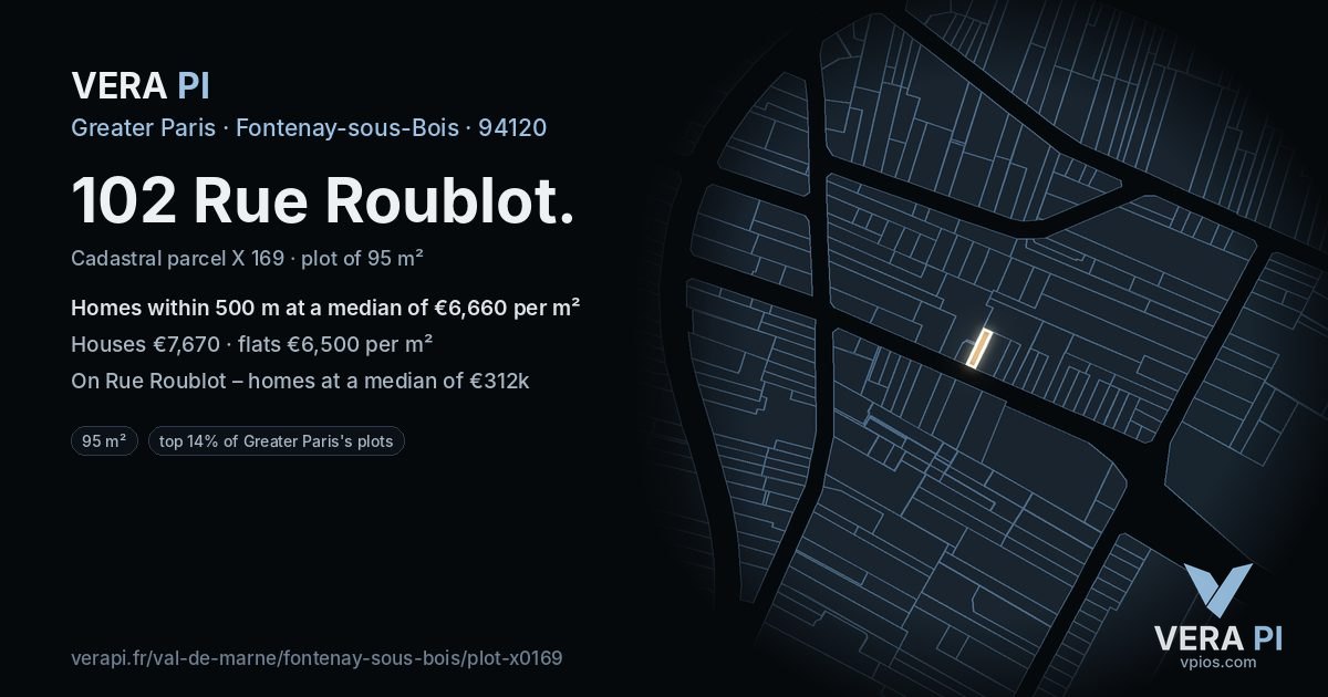 102 Rue Roublot, Fontenay-sous-Bois at night – the plot lit, the parcels around coloured by the prices near them