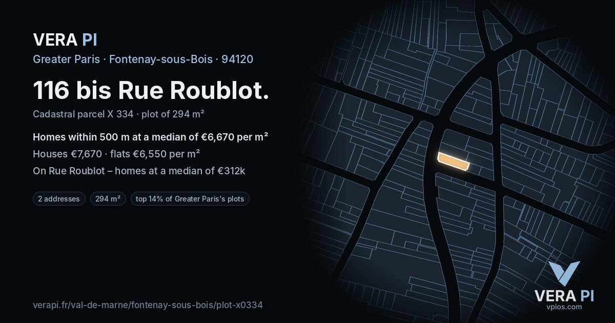 116 bis Rue Roublot, Fontenay-sous-Bois at night – the plot lit, the parcels around coloured by the prices near them
