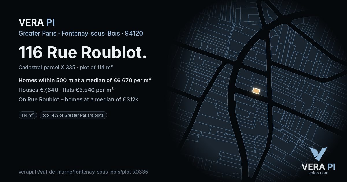 116 Rue Roublot, Fontenay-sous-Bois at night – the plot lit, the parcels around coloured by the prices near them