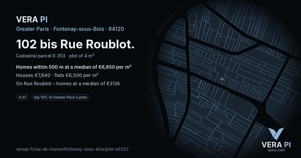 102 bis Rue Roublot, Fontenay-sous-Bois at night – the plot lit, the parcels around coloured by the prices near them