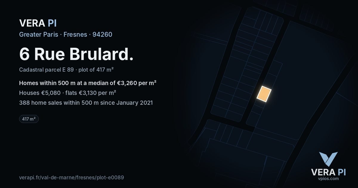 6 Rue Brulard, Fresnes at night – the plot lit, the parcels around coloured by the prices near them