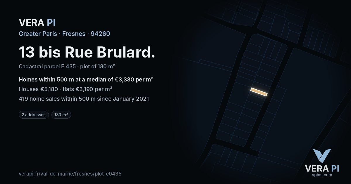 13 bis Rue Brulard, Fresnes at night – the plot lit, the parcels around coloured by the prices near them