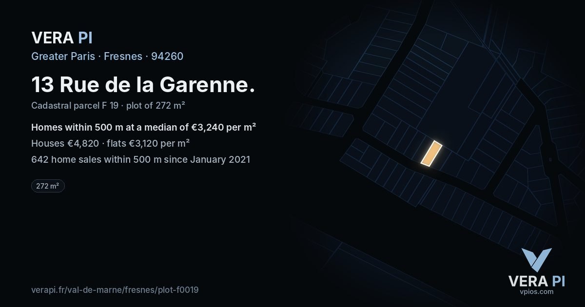 13 Rue de la Garenne, Fresnes at night – the plot lit, the parcels around coloured by the prices near them