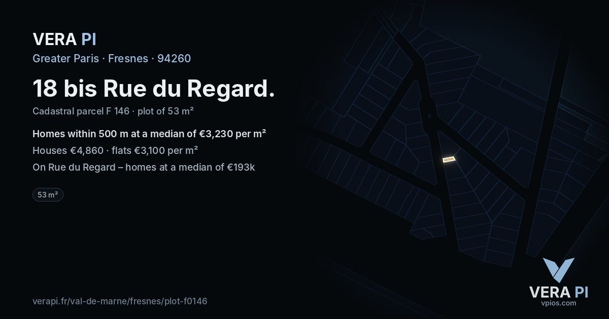 18 bis Rue du Regard, Fresnes at night – the plot lit, the parcels around coloured by the prices near them