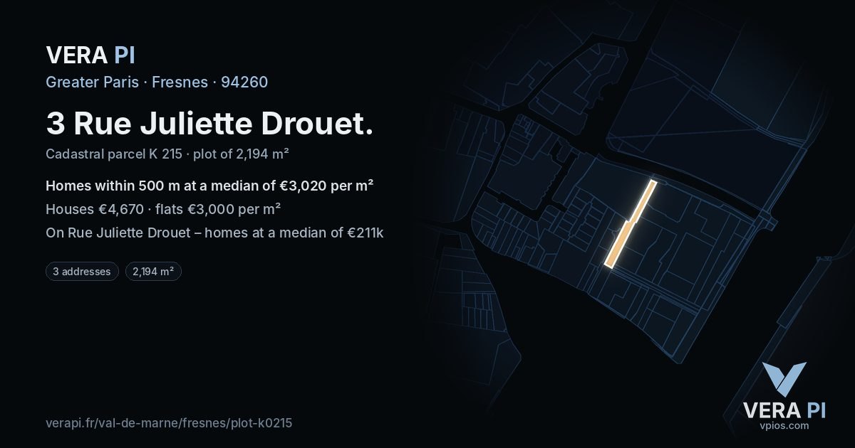 3 Rue Juliette Drouet, Fresnes at night – the plot lit, the parcels around coloured by the prices near them