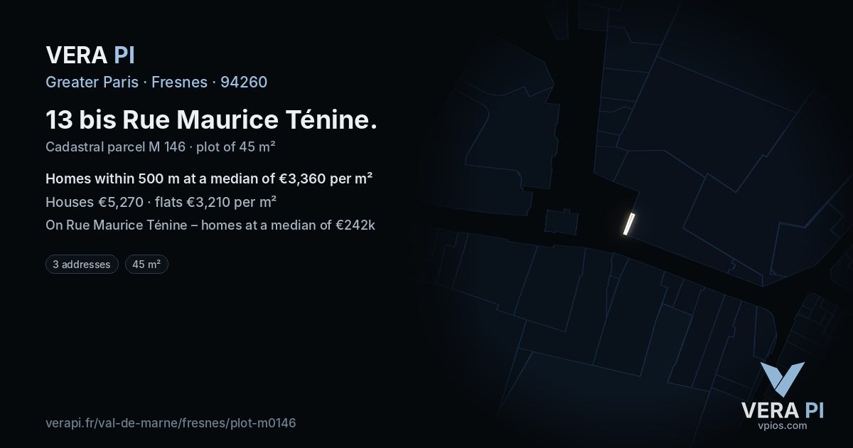 13 bis Rue Maurice Ténine, Fresnes at night – the plot lit, the parcels around coloured by the prices near them