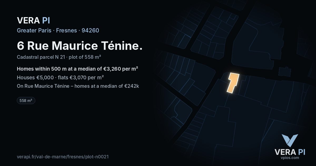 6 Rue Maurice Ténine, Fresnes at night – the plot lit, the parcels around coloured by the prices near them