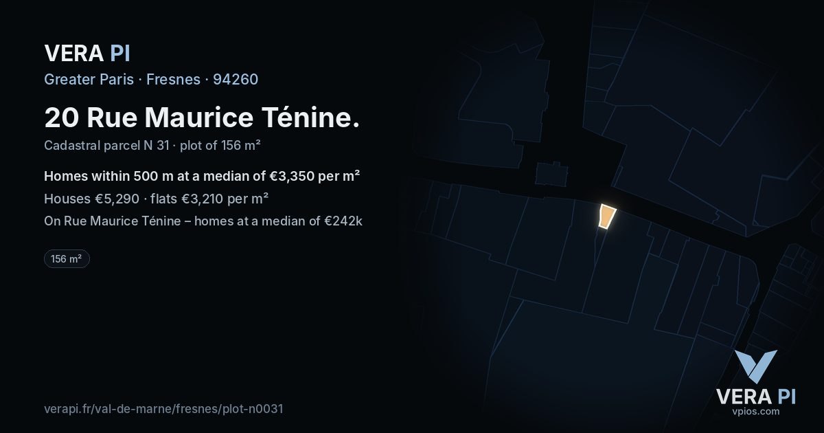 20 Rue Maurice Ténine, Fresnes at night – the plot lit, the parcels around coloured by the prices near them