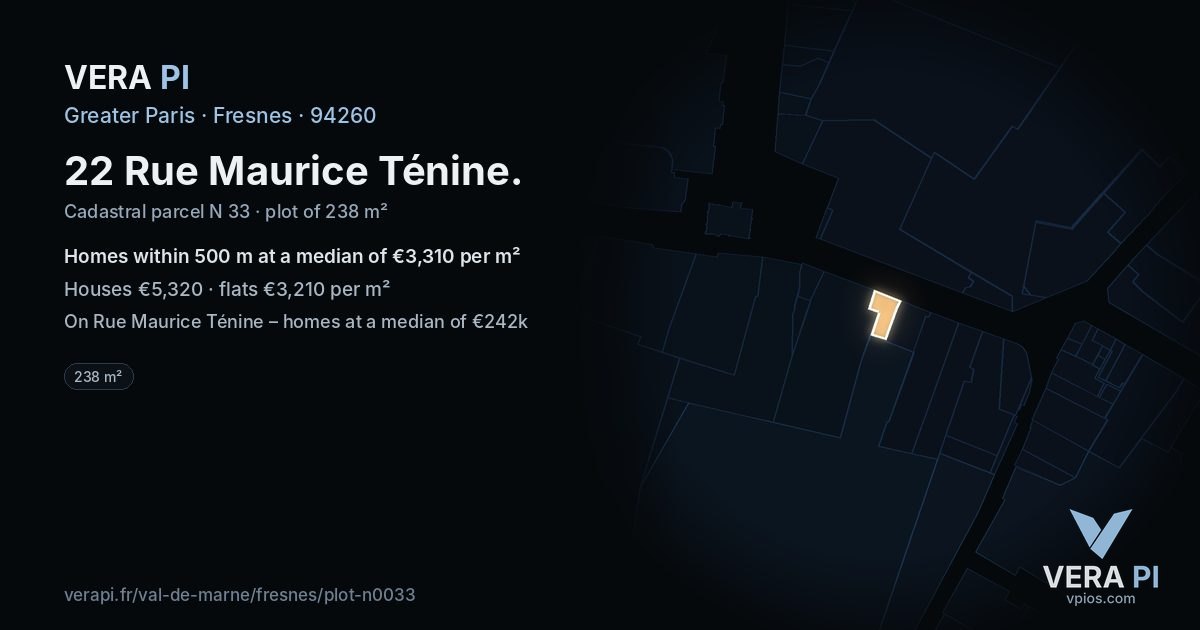 22 Rue Maurice Ténine, Fresnes at night – the plot lit, the parcels around coloured by the prices near them