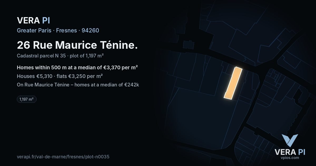 26 Rue Maurice Ténine, Fresnes at night – the plot lit, the parcels around coloured by the prices near them