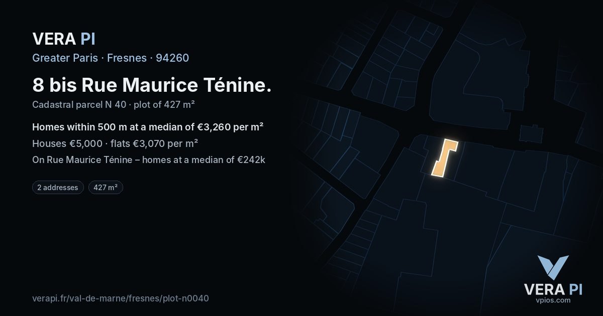 8 bis Rue Maurice Ténine, Fresnes at night – the plot lit, the parcels around coloured by the prices near them