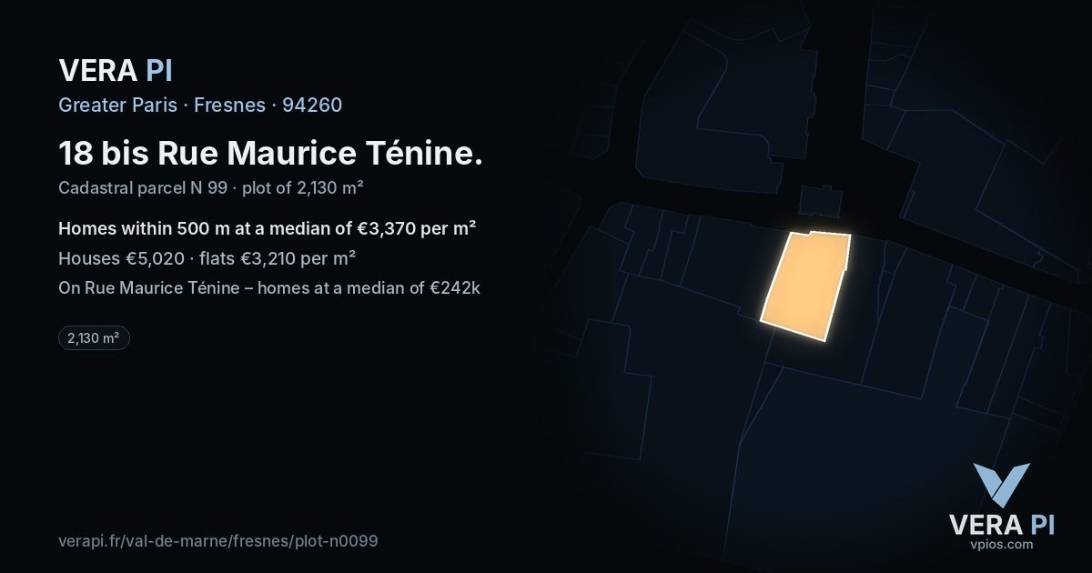 18 bis Rue Maurice Ténine, Fresnes at night – the plot lit, the parcels around coloured by the prices near them