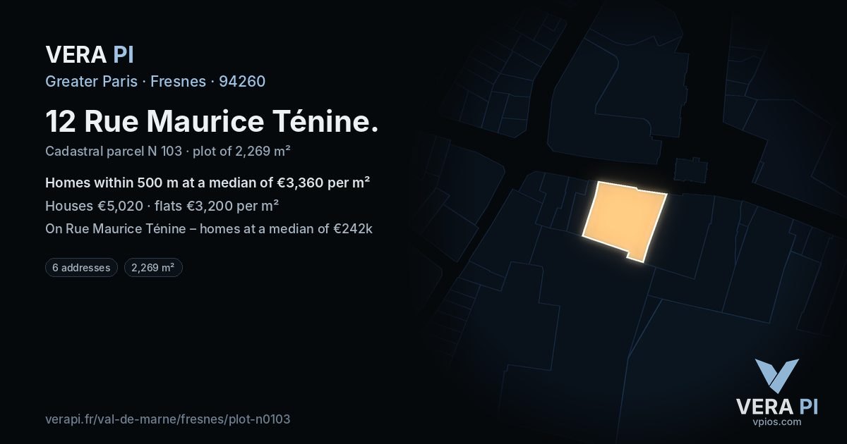 12 Rue Maurice Ténine, Fresnes at night – the plot lit, the parcels around coloured by the prices near them