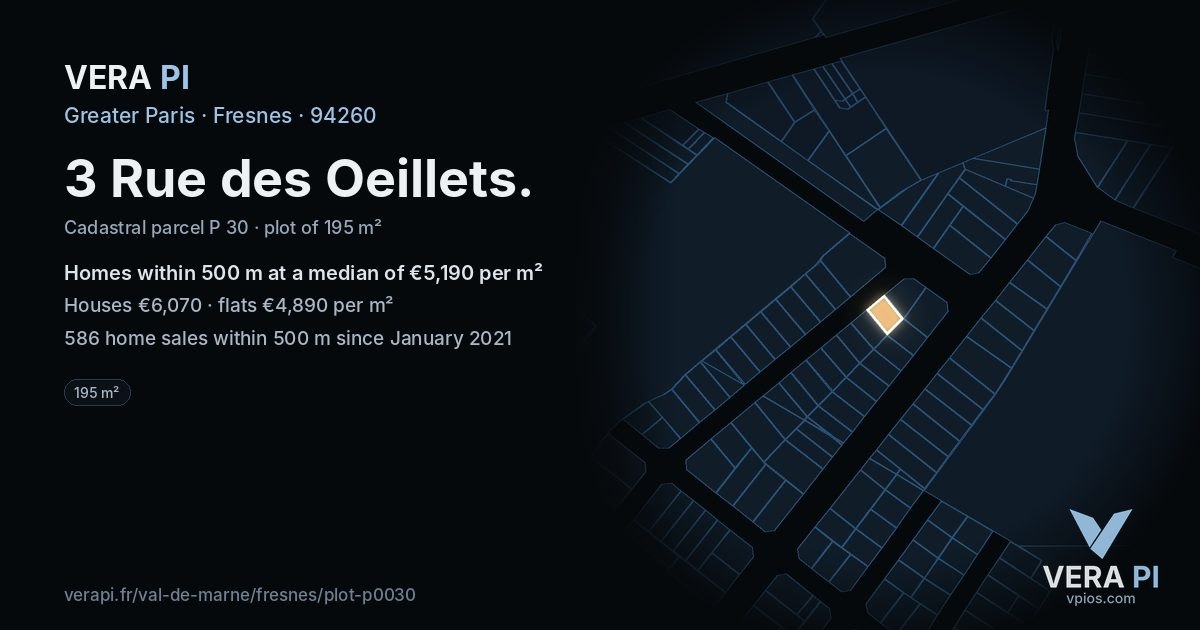 3 Rue des Oeillets, Fresnes at night – the plot lit, the parcels around coloured by the prices near them