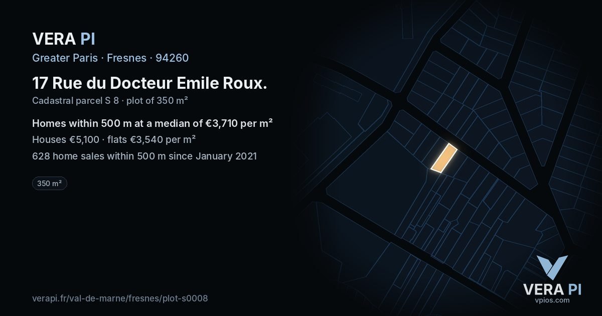 17 Rue du Docteur Emile Roux, Fresnes at night – the plot lit, the parcels around coloured by the prices near them