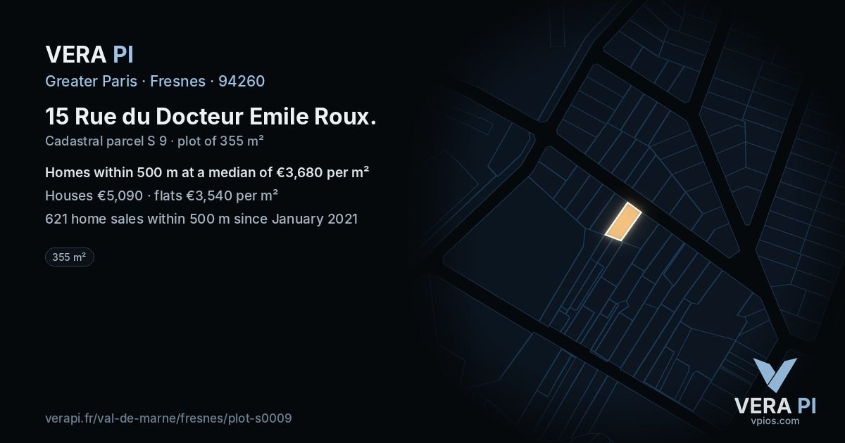 15 Rue du Docteur Emile Roux, Fresnes at night – the plot lit, the parcels around coloured by the prices near them