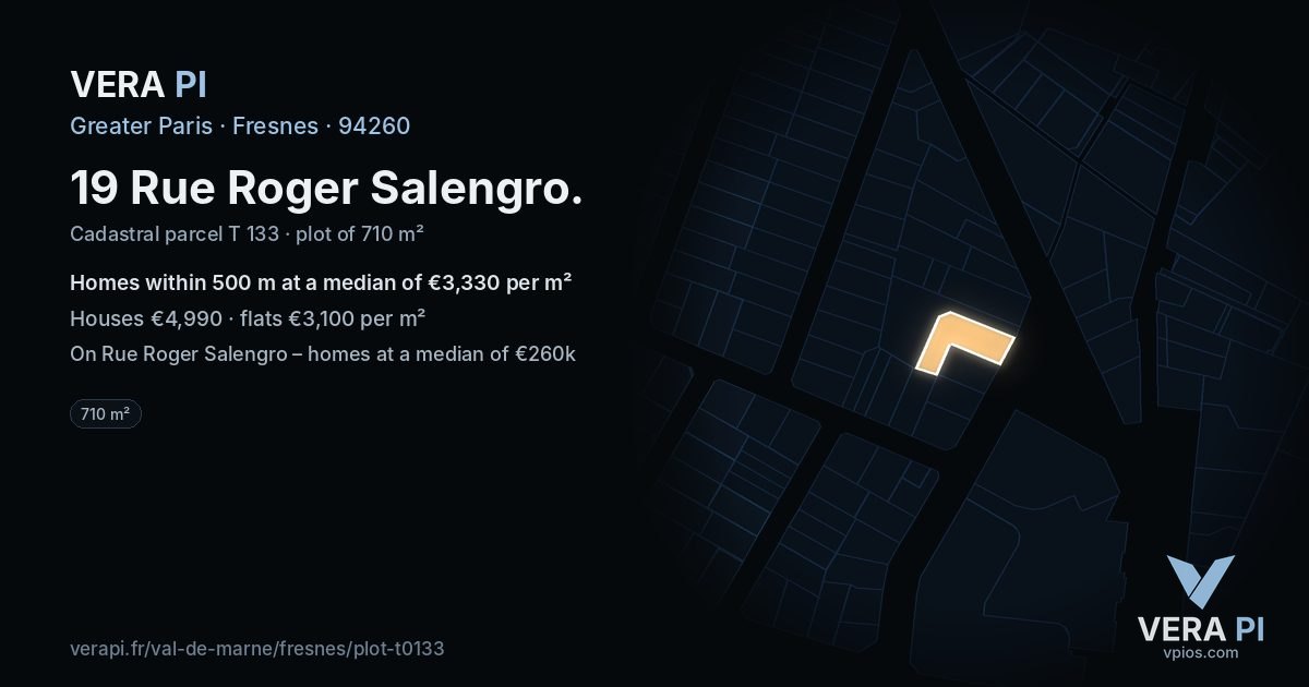 19 Rue Roger Salengro, Fresnes at night – the plot lit, the parcels around coloured by the prices near them
