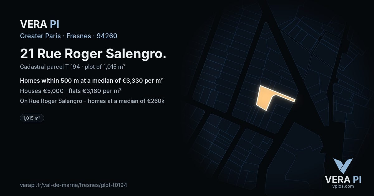 21 Rue Roger Salengro, Fresnes at night – the plot lit, the parcels around coloured by the prices near them