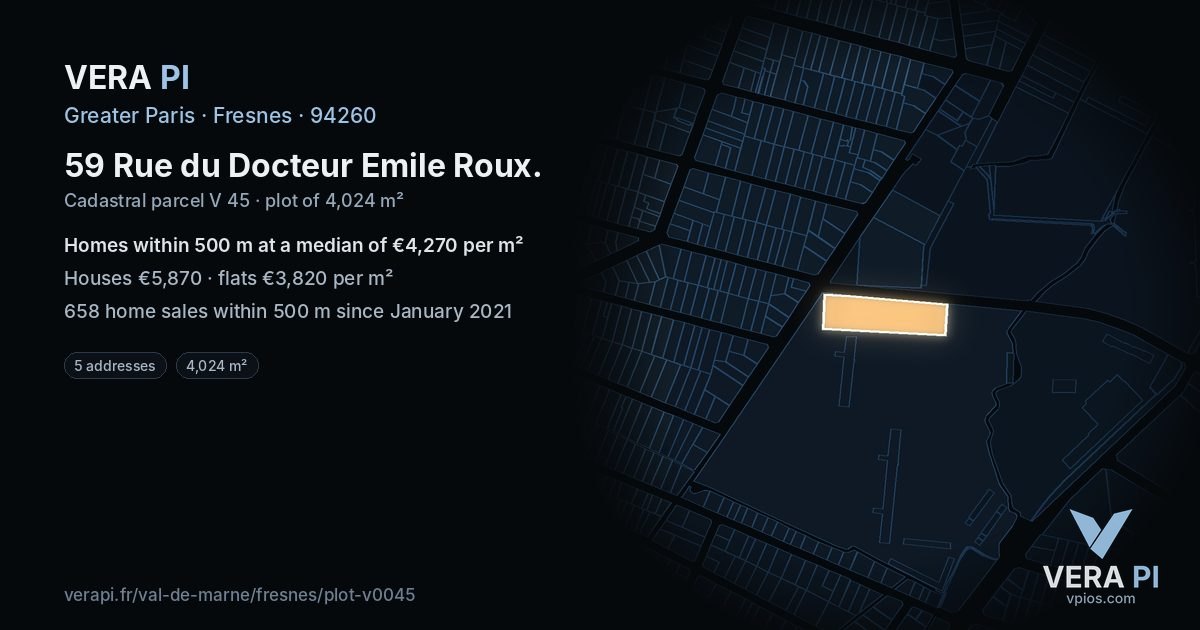 59 Rue du Docteur Emile Roux, Fresnes at night – the plot lit, the parcels around coloured by the prices near them