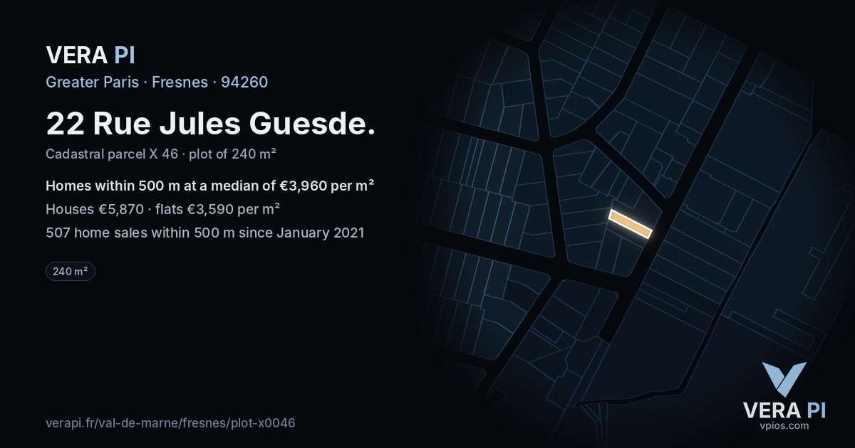 22 Rue Jules Guesde, Fresnes at night – the plot lit, the parcels around coloured by the prices near them