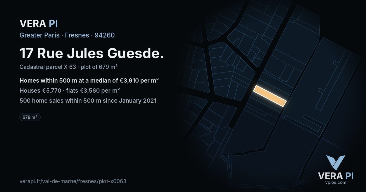 17 Rue Jules Guesde, Fresnes at night – the plot lit, the parcels around coloured by the prices near them