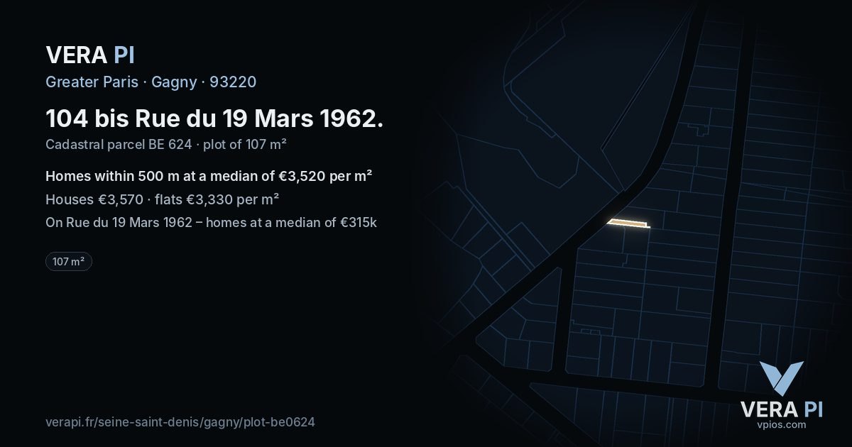 104 bis Rue du 19 Mars 1962, Gagny at night – the plot lit, the parcels around coloured by the prices near them