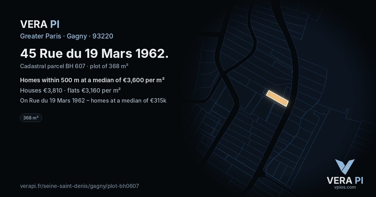 45 Rue du 19 Mars 1962, Gagny at night – the plot lit, the parcels around coloured by the prices near them