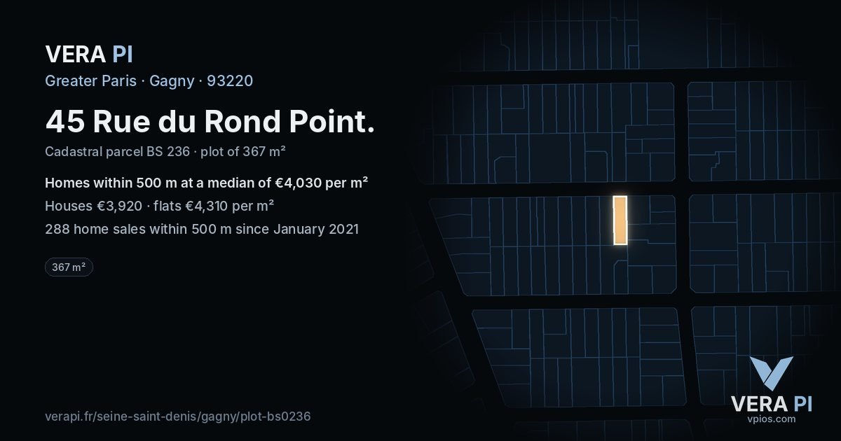 45 Rue du Rond Point, Gagny at night – the plot lit, the parcels around coloured by the prices near them