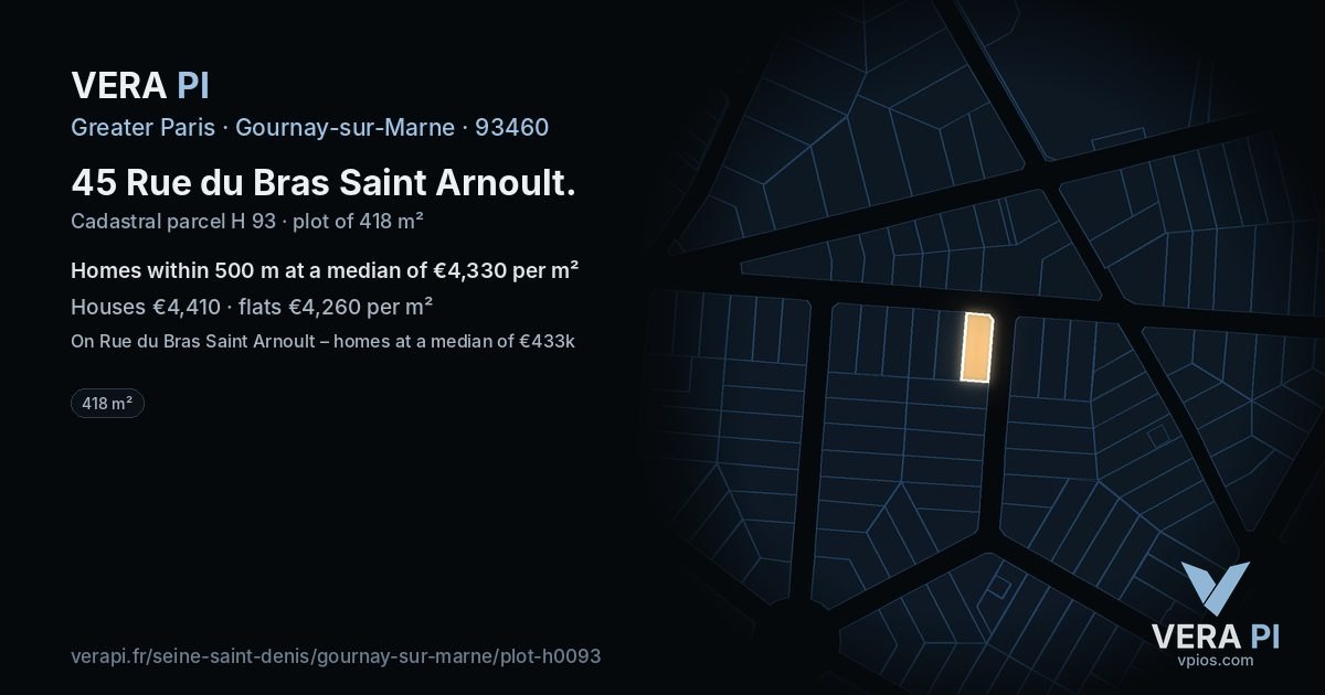 45 Rue du Bras Saint Arnoult, Gournay-sur-Marne at night – the plot lit, the parcels around coloured by the prices near them