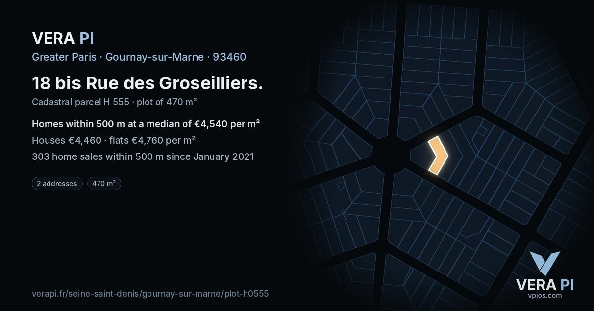 18 bis Rue des Groseilliers, Gournay-sur-Marne at night – the plot lit, the parcels around coloured by the prices near them