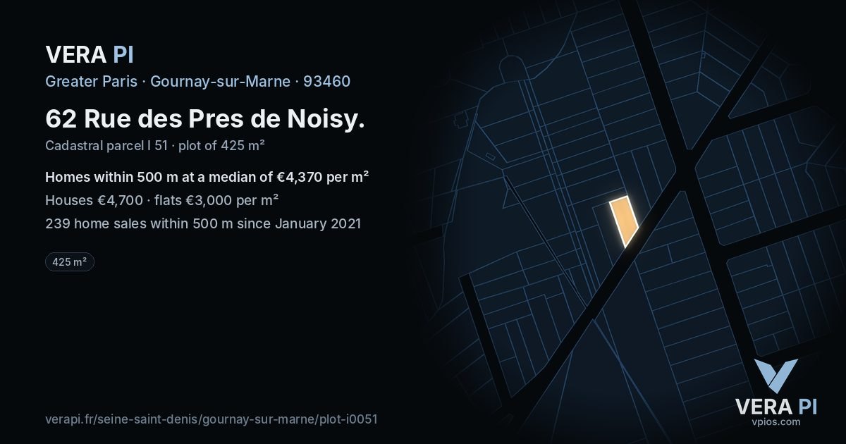 62 Rue des Pres de Noisy, Gournay-sur-Marne at night – the plot lit, the parcels around coloured by the prices near them