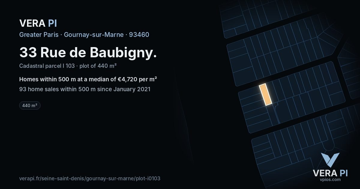 33 Rue de Baubigny, Gournay-sur-Marne at night – the plot lit, the parcels around coloured by the prices near them