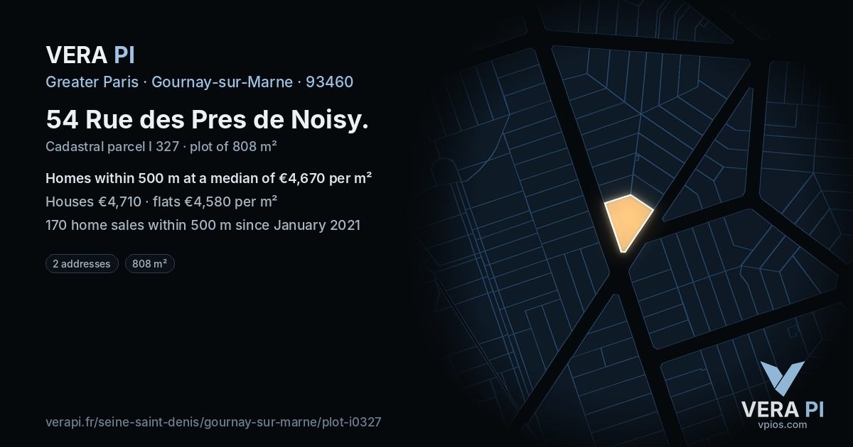 54 Rue des Pres de Noisy, Gournay-sur-Marne at night – the plot lit, the parcels around coloured by the prices near them