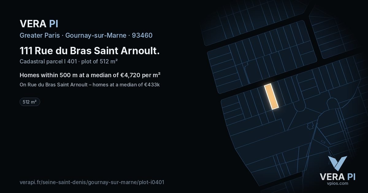 111 Rue du Bras Saint Arnoult, Gournay-sur-Marne at night – the plot lit, the parcels around coloured by the prices near them