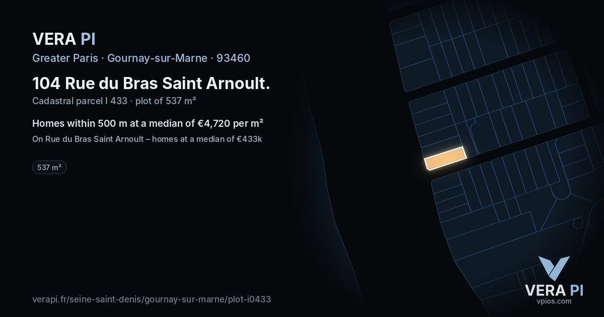 104 Rue du Bras Saint Arnoult, Gournay-sur-Marne at night – the plot lit, the parcels around coloured by the prices near them