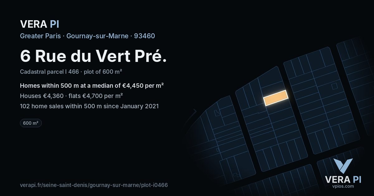 6 Rue du Vert Pré, Gournay-sur-Marne at night – the plot lit, the parcels around coloured by the prices near them