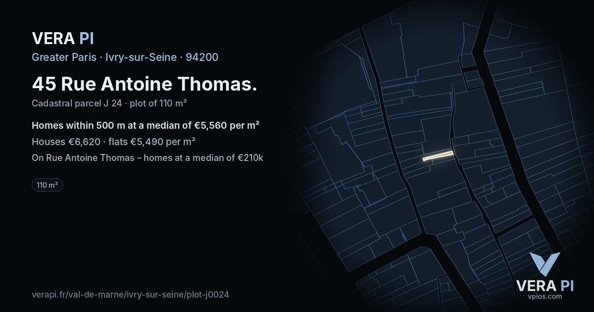 45 Rue Antoine Thomas, Ivry-sur-Seine at night – the plot lit, the parcels around coloured by the prices near them