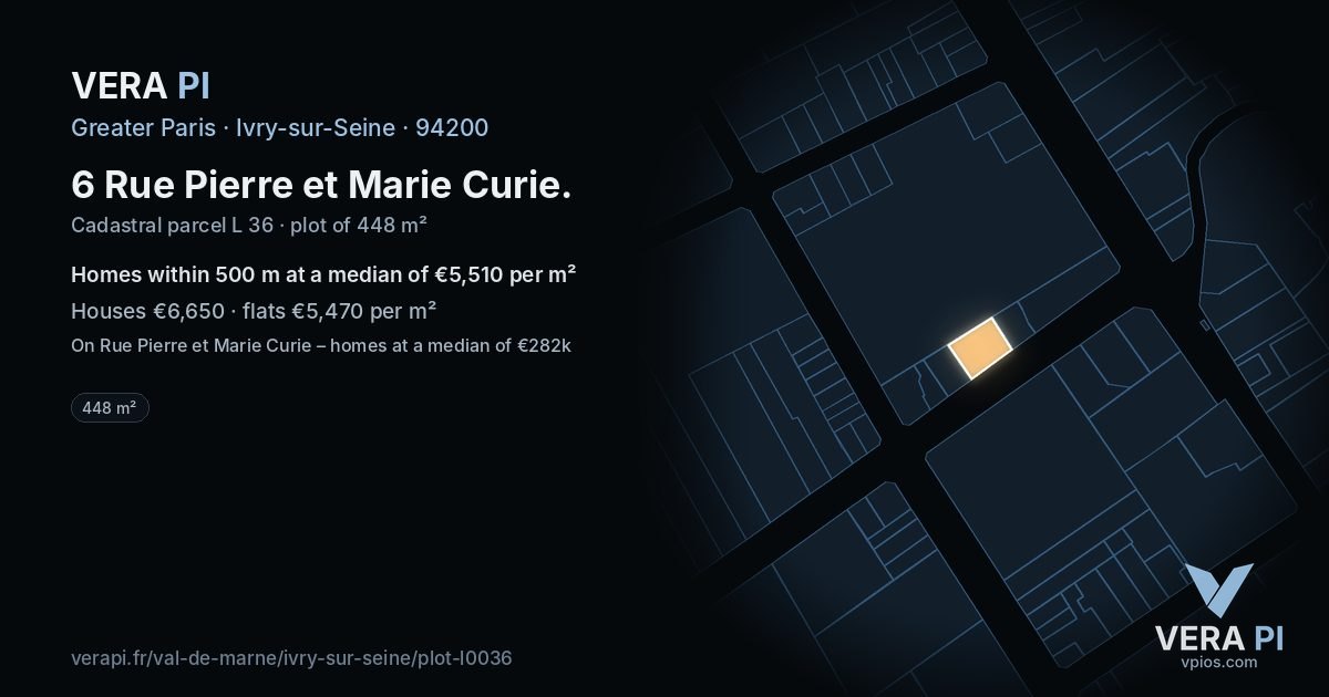 6 Rue Pierre et Marie Curie, Ivry-sur-Seine at night – the plot lit, the parcels around coloured by the prices near them