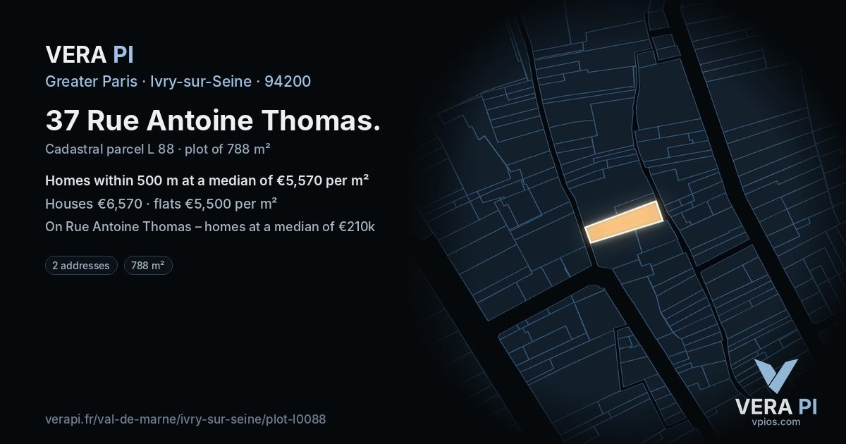 37 Rue Antoine Thomas, Ivry-sur-Seine at night – the plot lit, the parcels around coloured by the prices near them