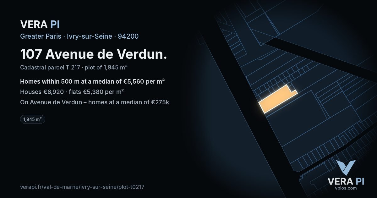 107 Avenue de Verdun, Ivry-sur-Seine at night – the plot lit, the parcels around coloured by the prices near them