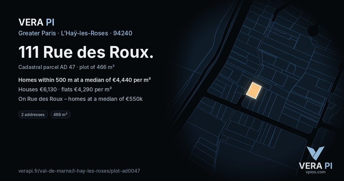 111 Rue des Roux, L'Haÿ-les-Roses at night – the plot lit, the parcels around coloured by the prices near them