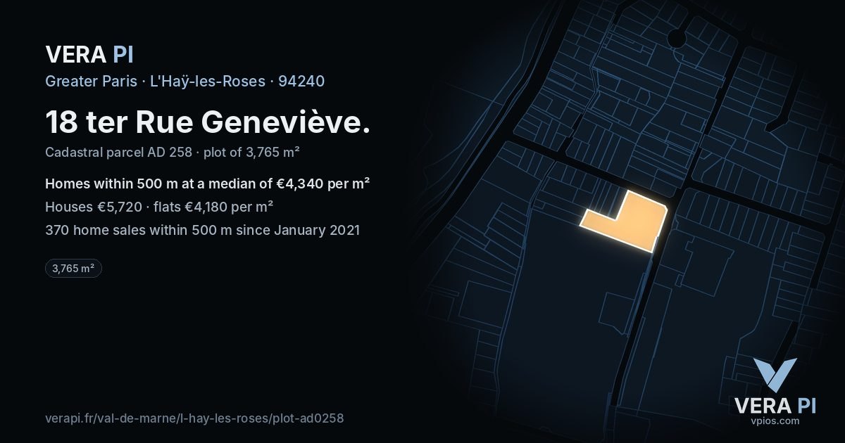 18 ter Rue Geneviève, L'Haÿ-les-Roses at night – the plot lit, the parcels around coloured by the prices near them