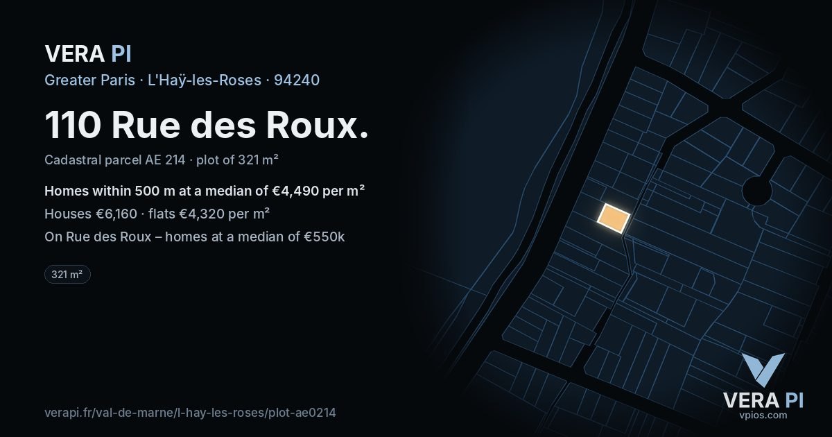 110 Rue des Roux, L'Haÿ-les-Roses at night – the plot lit, the parcels around coloured by the prices near them