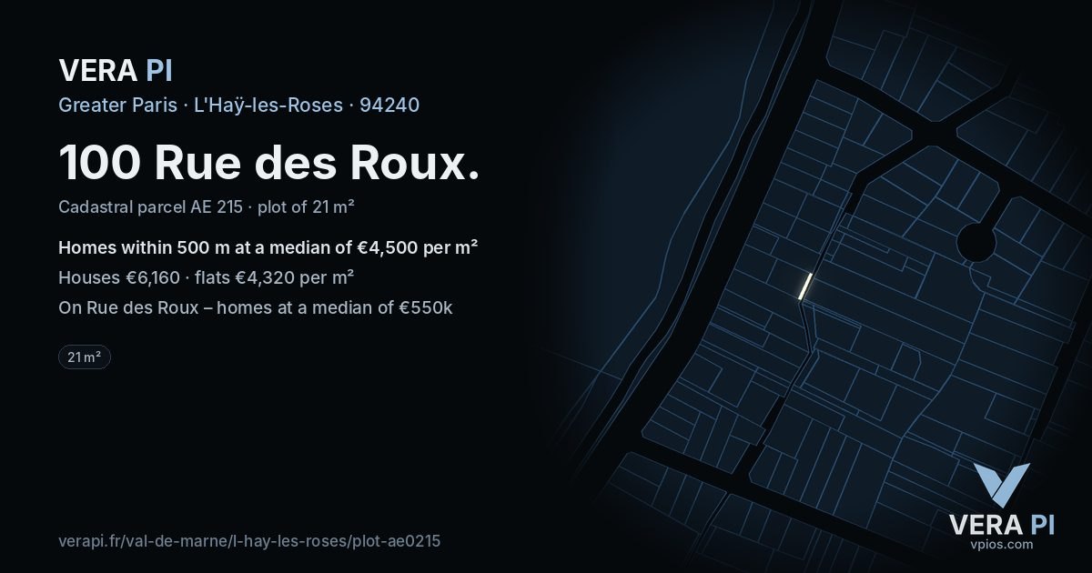 100 Rue des Roux, L'Haÿ-les-Roses at night – the plot lit, the parcels around coloured by the prices near them