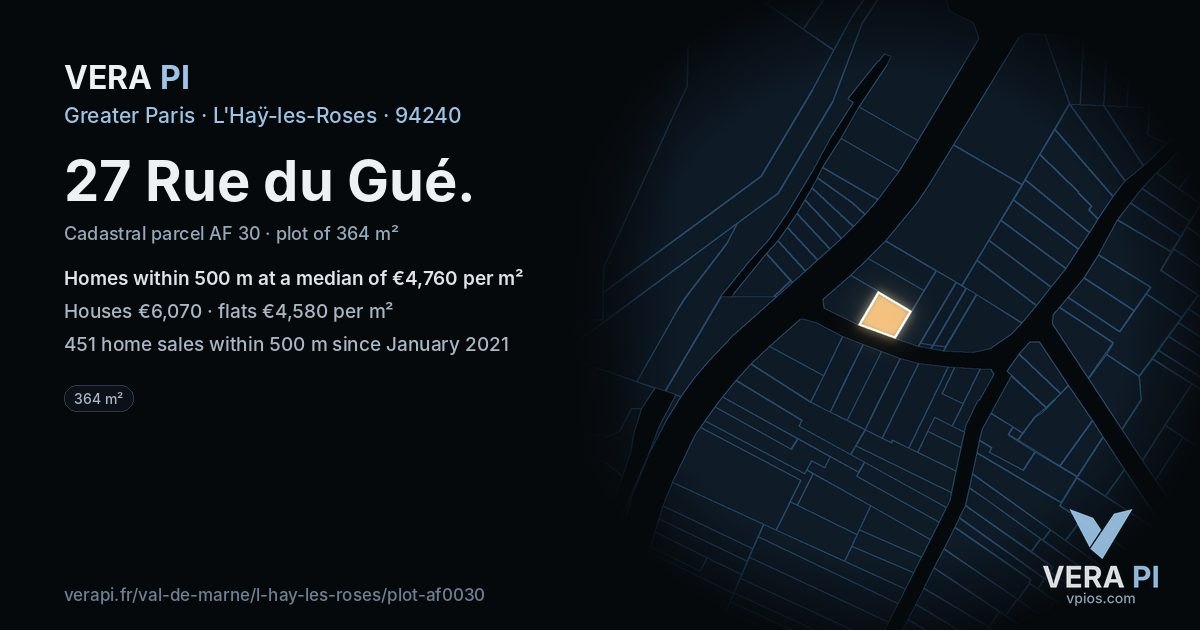 27 Rue du Gué, L'Haÿ-les-Roses at night – the plot lit, the parcels around coloured by the prices near them