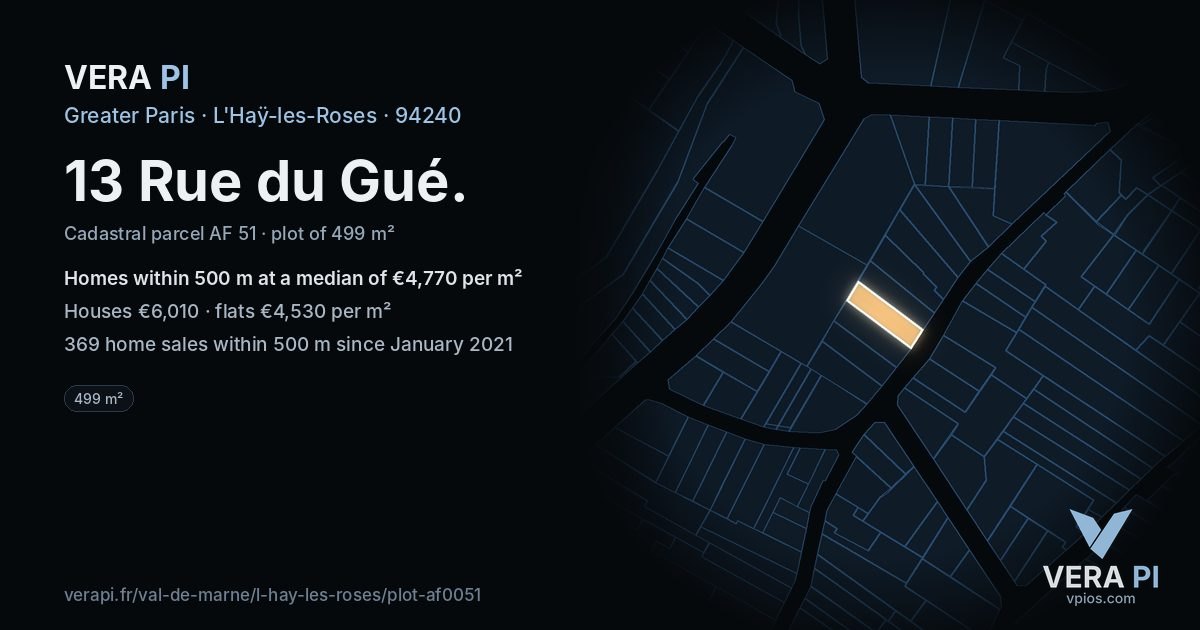 13 Rue du Gué, L'Haÿ-les-Roses at night – the plot lit, the parcels around coloured by the prices near them