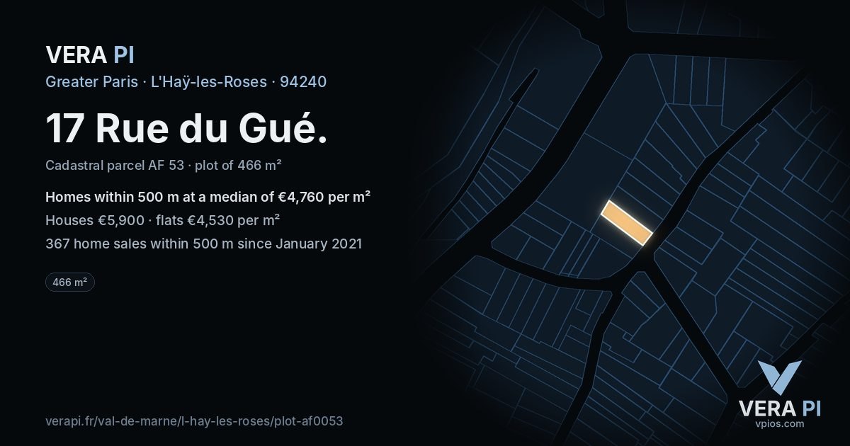 17 Rue du Gué, L'Haÿ-les-Roses at night – the plot lit, the parcels around coloured by the prices near them