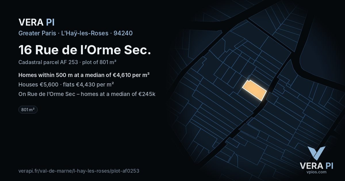 16 Rue de l’Orme Sec, L'Haÿ-les-Roses at night – the plot lit, the parcels around coloured by the prices near them